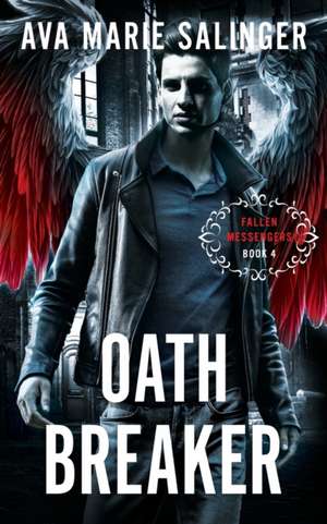 Oathbreaker (Fallen Messengers Book 4) de Ava Marie Salinger