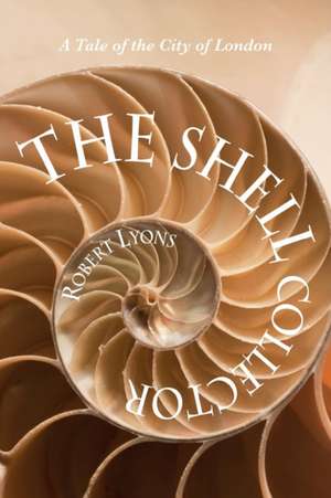 The Shell Collector de Robert Lyons