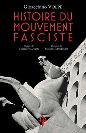 Histoire du mouvement fasciste de Gioacchino Volpe