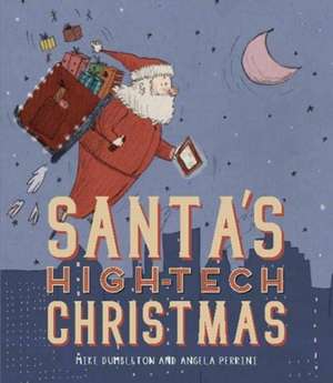 Santa's High-Tech Christmas de Mike Dumbleton