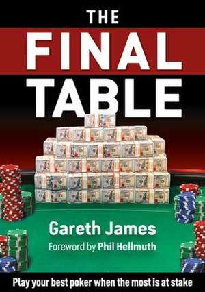 The Final Table de Gareth James