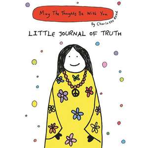 May the Thoughts Be with You: Little Journal of Truth de Charlotte Stirling-Reed