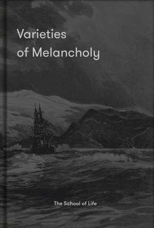 Varieties of Melancholy de The School Of Life