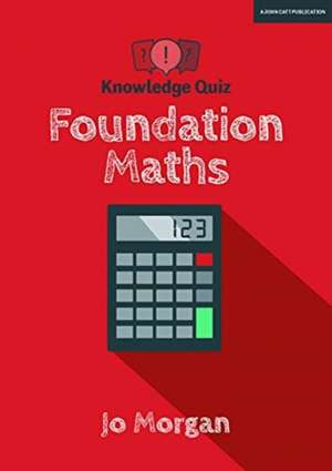 Knowledge Quiz: Foundation Maths de Jo Morgan