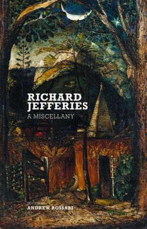 Richard Jefferies: A Miscellany de Andrew Rossabi