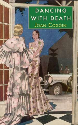 Dancing With Death de Joan Coggin