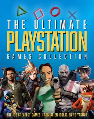 The Ultimate Playstation Games Collection de Darren Jones Drew Sleep Nick Thorpe