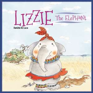 Lizzie the Elephant de Daniela De Luca