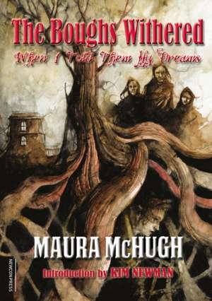 The Boughs Withered de Maura Mchugh