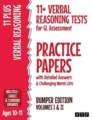 11+ Verbal Reasoning Tests for GL Assessment Practice Papers with Detailed Answers & Challenging Words Lists Bumper Edition de Stp Books