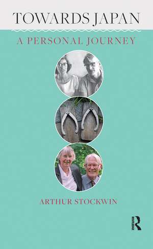 Towards Japan: A Personal Journey de Arthur Stockwin