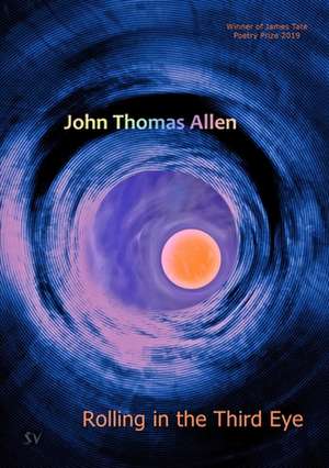 Rolling in the Third Eye de John Thomas Allen