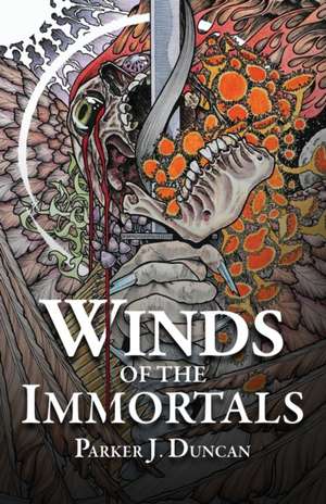 Winds of the Immortals de Parker J Duncan