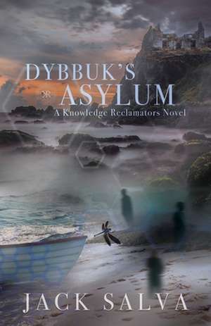 Dybbuk's Asylum de Jack Salva