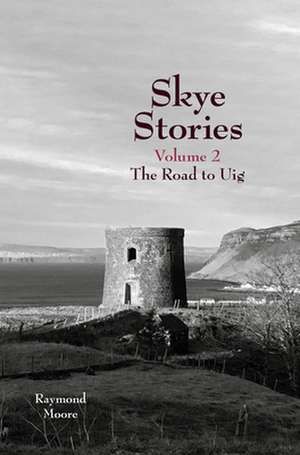 Skye Stories de Raymond Moore