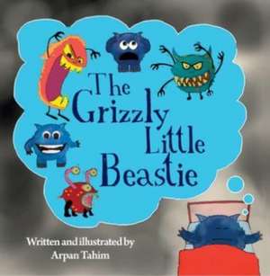 Grizzly Little Beastie de Arpan Tahim