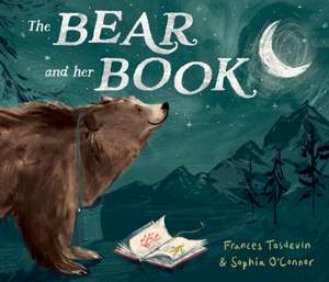 The Bear and Her Book de Frances Tosdevin