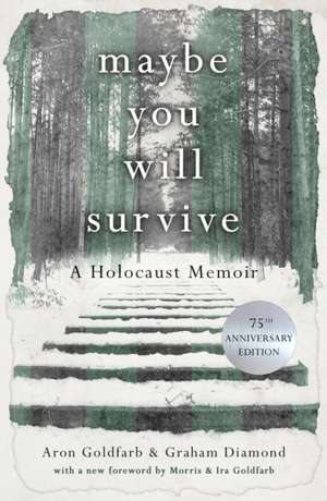 Maybe You Will Survive de Aron Goldfarb