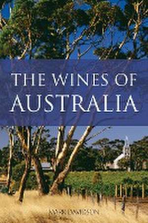 The wines of Australia de Mark Davidson