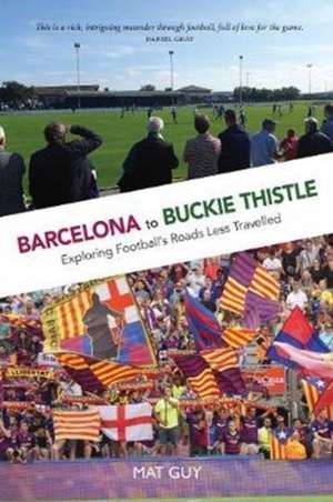 Barcelona to Buckie Thistle de May Guy