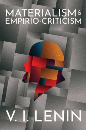 Materialism and Empirio-criticism de V. I. Lenin