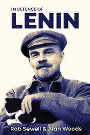 In Defence of Lenin de Rob Sewell