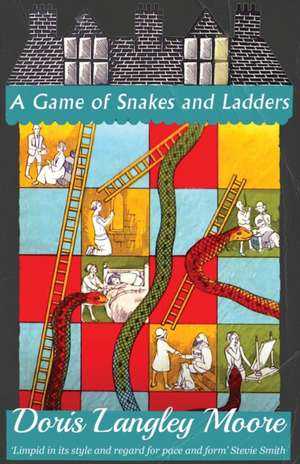 A Game of Snakes and Ladders de Doris Langley Moore