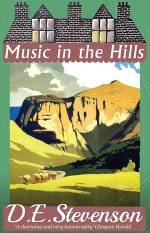 Music in the Hills de D. E. Stevenson