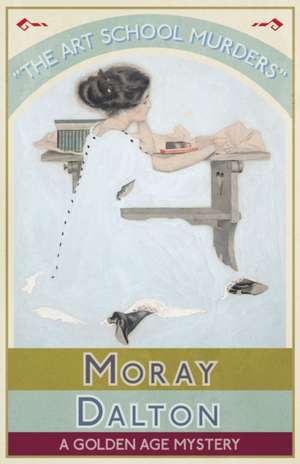 The Art School Murders de Moray Dalton