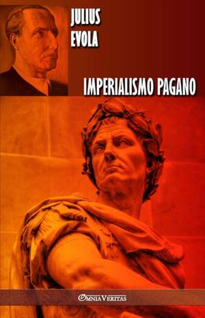 Imperialismo pagano de Julius Evola