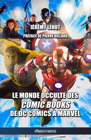 Le monde occulte des comic Books de Jérémy Lehut