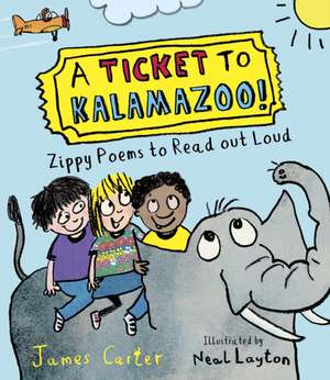 A Ticket to Kalamazoo! de Neal Layton