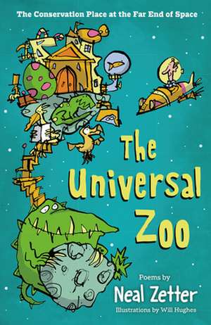 The Universal Zoo: The Conservation Place at the Far End of Space de Neal Zetter