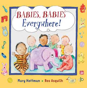 Babies, Babies Everywhere! de Mary Hoffman