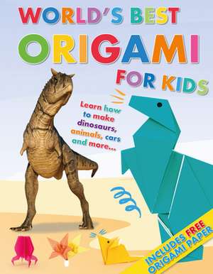 World's Best Origami for Kids de Rob Ives