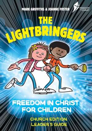 The Lightbringers Church Edition Leader's Guide: British English Version de Mark Griffiths