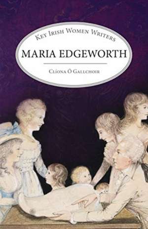 MARIA EDGEWORTH de O Gallchoir Dr Cliona