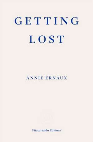 Getting Lost de Annie Ernaux