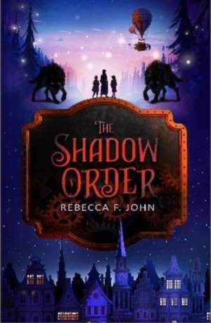 The Shadow Order de Rebecca F. John