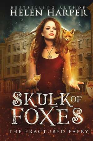 Skulk of Foxes de Helen Harper