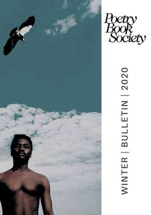 Poetry Book Society Winter 2020 Bulletin de Alice Kate Mullen