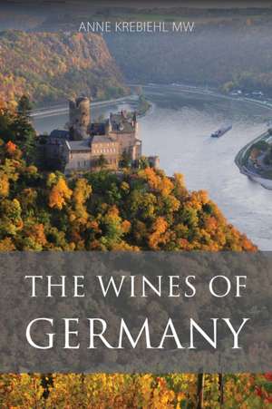 The Wines of Germany de Anne Krebiehl