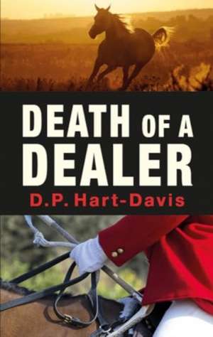 Death of a Dealer de D. P. Hart-Davis