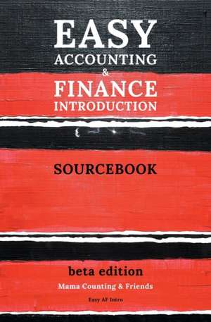 Easy Accounting and Finance Introduction Sourcebook de Mama Counting