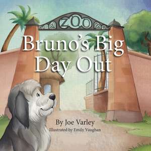 BRUNO'S BIG DAY OUT de Joe Varley