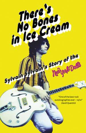 There's No Bones in Ice Cream de Sylvain Sylvain