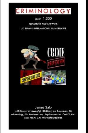 Criminology: Over 1,300 Questions and Answers de James Safo