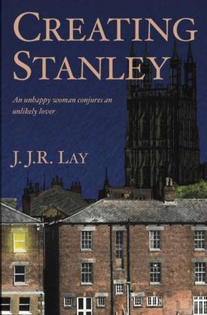 CREATING STANLEY de J. J. R. Lay