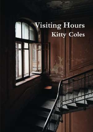 Visiting Hours de Kitty Coles