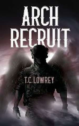 Arch Recruit de T. C. Lowrey